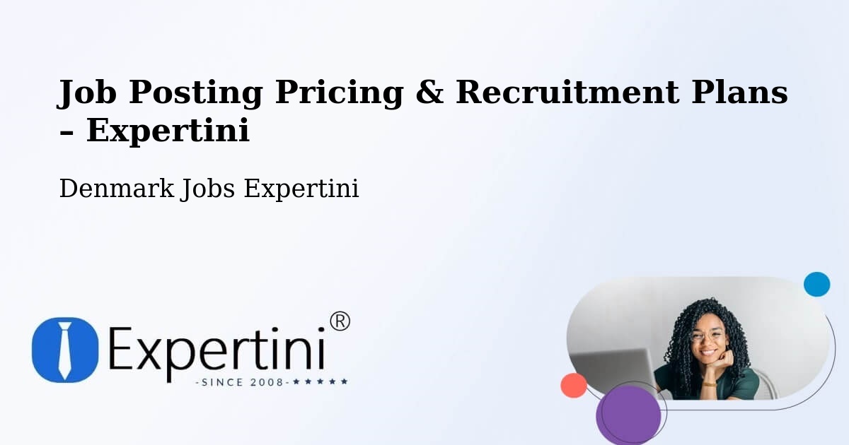 Job Posting Pricing & Recruitment Plans – Slagelse Kommune - Slagelse Kommune, Denmark Jobs Expertini